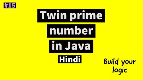 twin prime number in hindi|java .